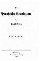 Die Preussische Revolution 1273284534 Book Cover