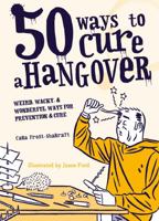 50 Ways to Cure a Hangover 1846014050 Book Cover