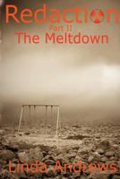 Redaction: The Meltdown: A Novel of the Apocalypse 1481069799 Book Cover