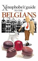 Xenophobe's Guide to the Belgians 1906042225 Book Cover