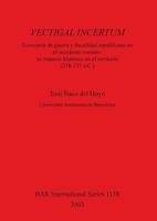 Vectigal Incertum: Economia de Guerra y Fiscalidad Republicana En El Occidente Romano: Su Impacto Historico En El Territorio 1841713384 Book Cover