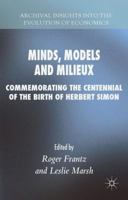 Minds, Models and Milieux: Commemorating the Centennial of the Birth of Herbert Simon 1137442492 Book Cover