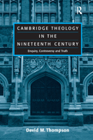 Cambridge Theology in the Nineteenth Century 1138379174 Book Cover