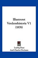 Illustreret Verdenshistorie V1 (1876) 1120512085 Book Cover