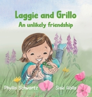 Laggie and Grillo: An unlikely friendship 106861224X Book Cover