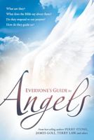 Everyone's Guide to Angels: What Are They? What Does the Bible Say About Them? Do They Respond to Our Prayers? How Do They Guide Us? 1629982113 Book Cover
