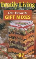 Family Living: Our Favorite Gift Mixes (Leisure Arts #76002) 1601408021 Book Cover