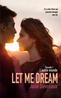 Let Me Dream: L'autre monde B091F6RWY2 Book Cover