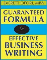 Guaranteed Formula for Effective Business Writing 1894221109 Book Cover