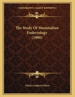 The Study Of Mammalian Embryology 1279587474 Book Cover