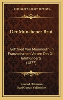 Der Munchener Brut: Gottfried Von Monmouth In Franzosischen Versen Des XII Jahrhunderts (1877) 1160069697 Book Cover