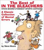 The Best of In the Bleachers: A Classic Collection of Mental Errors 0446679348 Book Cover