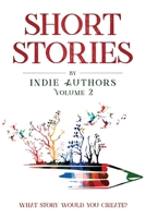 Short Stories by Indie Authors Volume 2 1087913470 Book Cover