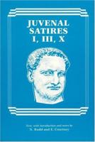 Juvenal: Satires I, III, X 0865160392 Book Cover