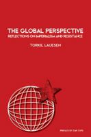 The Global Perspective: Reflections on Imperialism and Resistance 1894946936 Book Cover