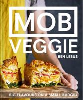 MOB Veggie: Feed 4 or more for under £10 1911641654 Book Cover