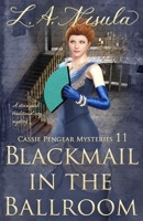 Blackmail in the Ballroom B09M5L41LM Book Cover