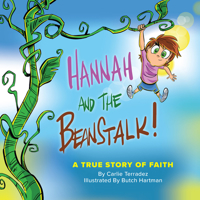 Hannah and the Beanstalk: A True Story of Faith 1680315013 Book Cover