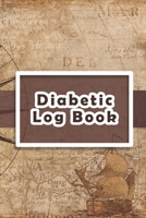 Diabetic Log Book: Log Book for Diabetics Weekly Blood Sugar Diary | 52 weeks | 5 Time Before-After | 111 pages, 6"x9" | Paperback | vintage brown world map background 1710337508 Book Cover