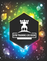 Gym Training Log Book: Fitness Log Books, Workout Log Books For Men, Daily Workout Journal 1712366963 Book Cover