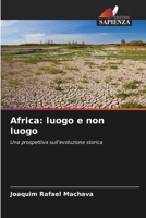 Africa: luogo e non luogo: Una prospettiva sull'evoluzione storica 6206269981 Book Cover