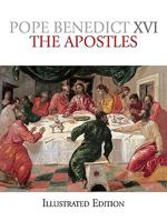 The Apostles: The Origin of the Church and Their Co-Workers 1592764053 Book Cover