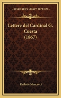 Lettere del Cardinal G. Cuesta (1867) 1160178348 Book Cover