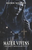 Mater Vivens (The Matt Mulligan Files) (Italian Edition) B0GGBG2DY3 Book Cover