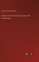 A Digest of the Criminal Law (Crimes and Punishments). 3385343119 Book Cover