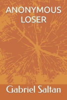 Anonymous loser: Learnable skills for winning 1521126046 Book Cover