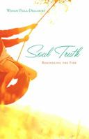 Soul Truth: Rekindling the Fire 1935265547 Book Cover