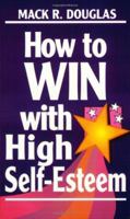 How to Win With High Self-Esteem (Motivational Series) 0882899945 Book Cover