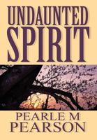 Undaunted Spirit 1462656633 Book Cover