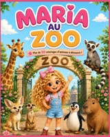 Maria au zoo (French Edition) B0H3YW2ZTX Book Cover