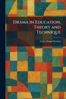 Drama in Education, Theory and Technique 1025612736 Book Cover
