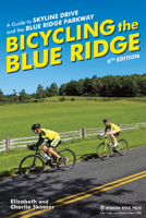 Bicycling the Blue Ridge: A Guide to Skyline Drive and the Blue Ridge Parkway 1634043030 Book Cover