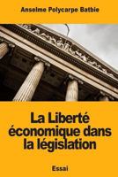 La Liberté économique dans la législation 1717390587 Book Cover