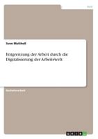 Entgrenzung der Arbeit durch die Digitalisierung der Arbeitswelt 3668568197 Book Cover