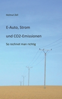 E-Auto, Strom und CO2-Emissionen: So rechnet man richtig (German Edition) 3759730213 Book Cover