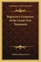 Beginner's Grammar of the Greek New Testament 0060617101 Book Cover