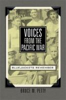 Voices from the Pacific War: Bluejackets Remember 1591146631 Book Cover