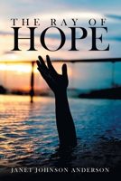 The Ray of Hope 1480892637 Book Cover
