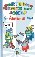 Cartoons, Memes and Jokes for Am@ng.us Fans: humor, fun, funny, jokebook, witty humorous, App, computer, pc, game, apple, videogame, kids, children, ... christmas, easter, Santa claus, school 3752658452 Book Cover