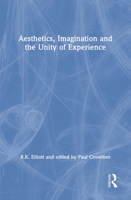 Aesthetics, Imagination and the Unity of Experience 1138263486 Book Cover