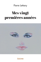 Mes vingt premières années (French Edition) 2414586818 Book Cover