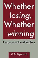 Whether Losing, Whether Winning. Essays in Political Realism 9956558524 Book Cover