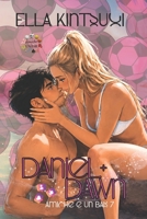 Daniel + Dawn: La partita più importante (Amiche e un bar) (Italian Edition) B0HG7D9GMY Book Cover
