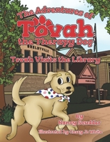 The Adventures of Tovah the Therapy Dog: Tovah Visits the Library 1954116136 Book Cover