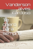 Te quero para sempre! 1686805713 Book Cover