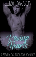 Raving Hearts: A Steamy Gay Rockstar Romance (Rebellious Hope Rockstar Romance) B08KH3R1R1 Book Cover